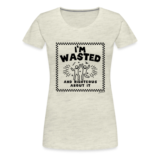 Wasted & Righteous Women’s Premium T-Shirt - heather oatmeal