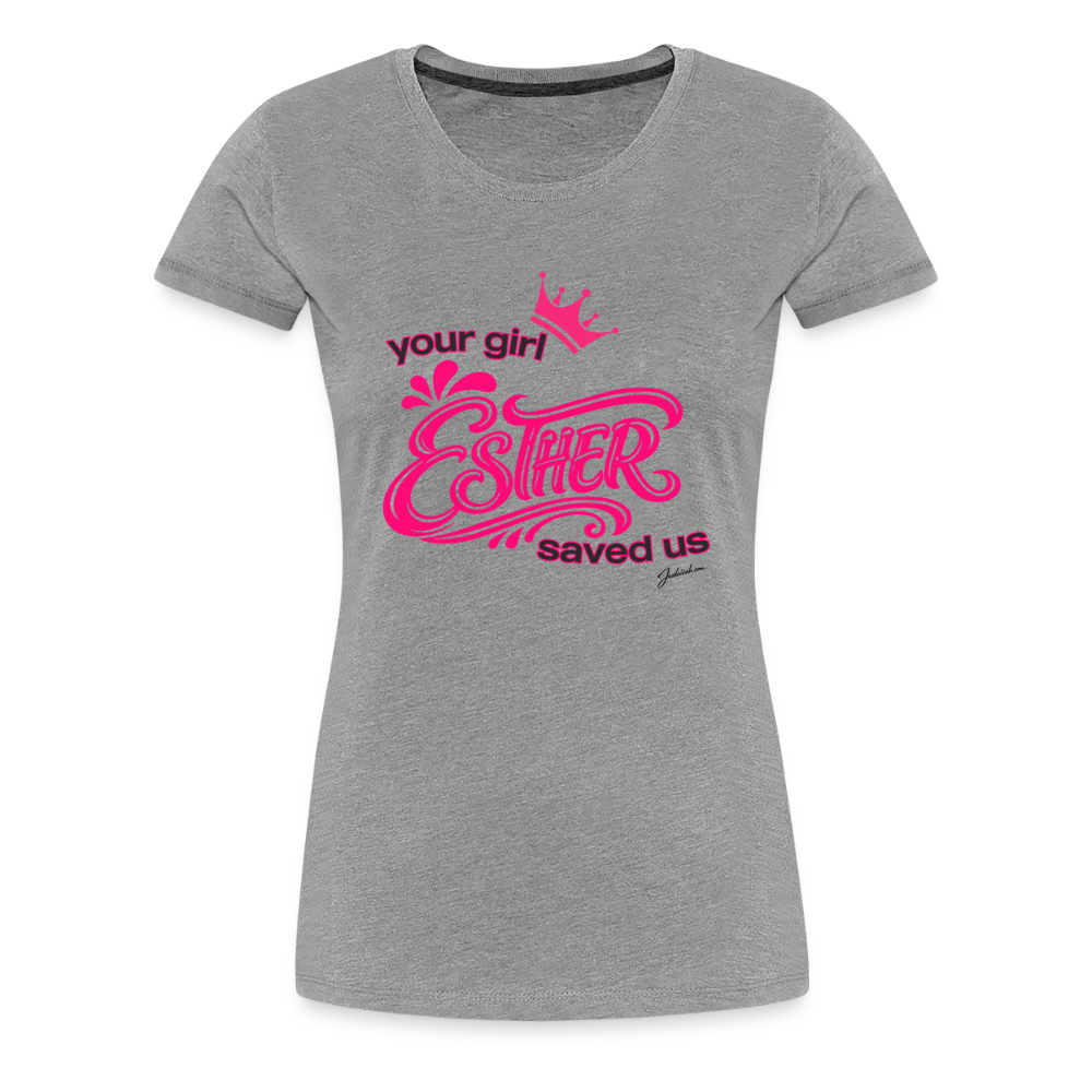 Your Girl Esther Women’s Premium T-Shirt - heather gray