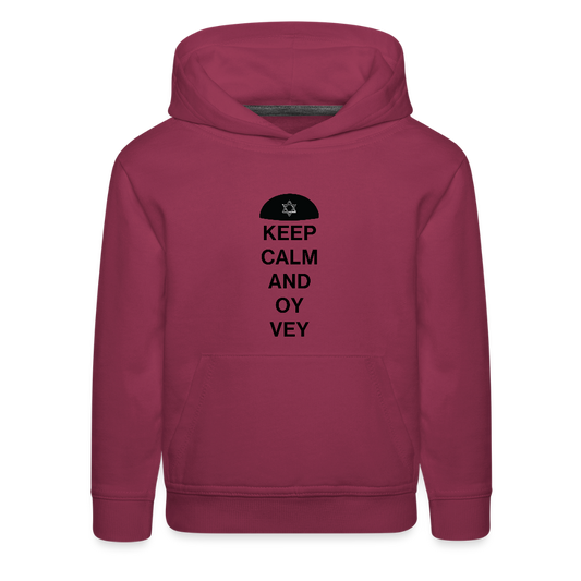 Keep Calm and Oy Vey Kids‘ Premium Hoodie - burgundy