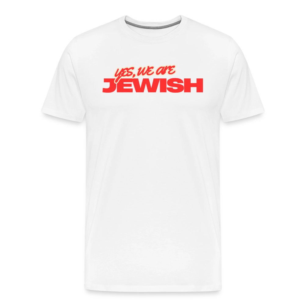 Yes, We're Jewish Men's Premium T-Shirt - white