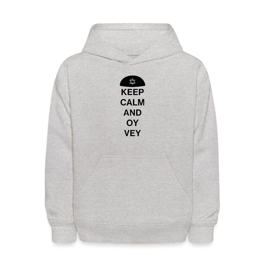 Keep Calm and Oy Vey Kids' Hoodie - heather gray