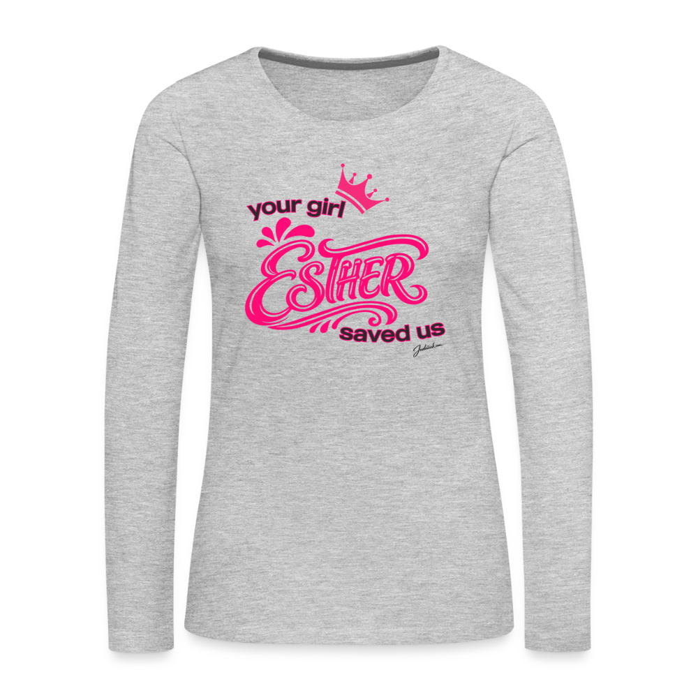 Your Girl Esther Women's Premium Long Sleeve T-Shirt - heather gray