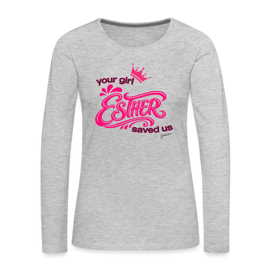 Your Girl Esther Women's Premium Long Sleeve T-Shirt - heather gray