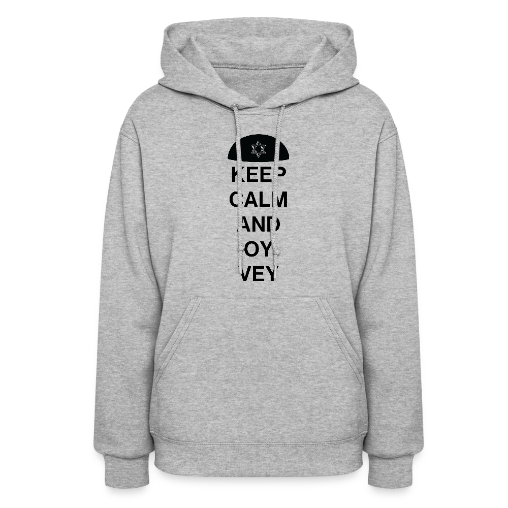 Keep Calm and Oy Vey Women's Hoodie - heather gray