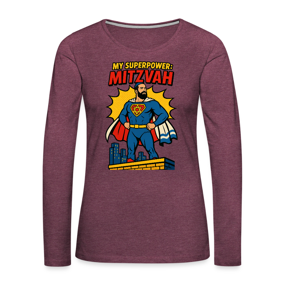 My Superpower: Mitzvah Women's Premium Long Sleeve T-Shirt - heather burgundy