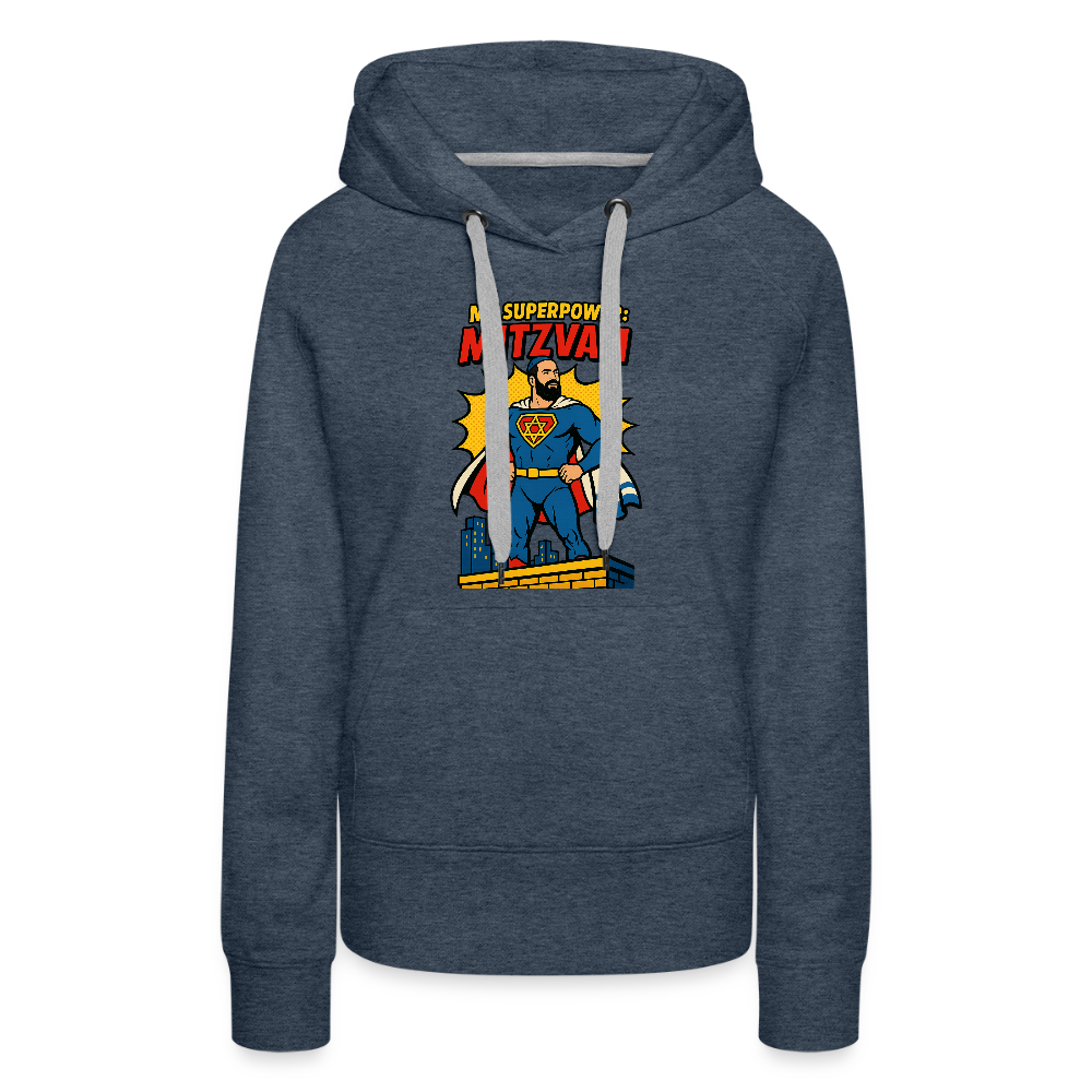 My Superpower: Mitzvah Women’s Premium Hoodie - heather denim