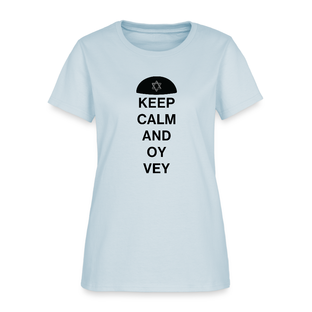 Keep Calm and Oy Vey Women's T-Shirt - light blue
