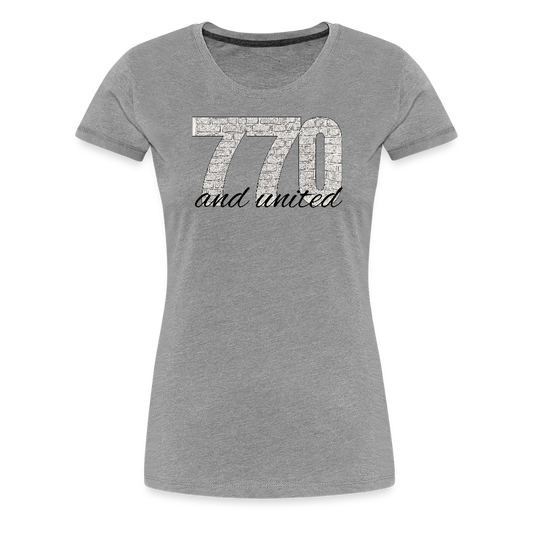 770 And United Women’s Premium T-Shirt - heather gray