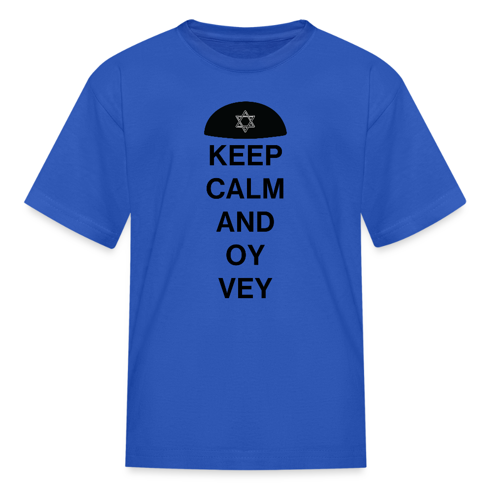 Keep Calm and Oy Vey Kids' T-Shirt - royal blue