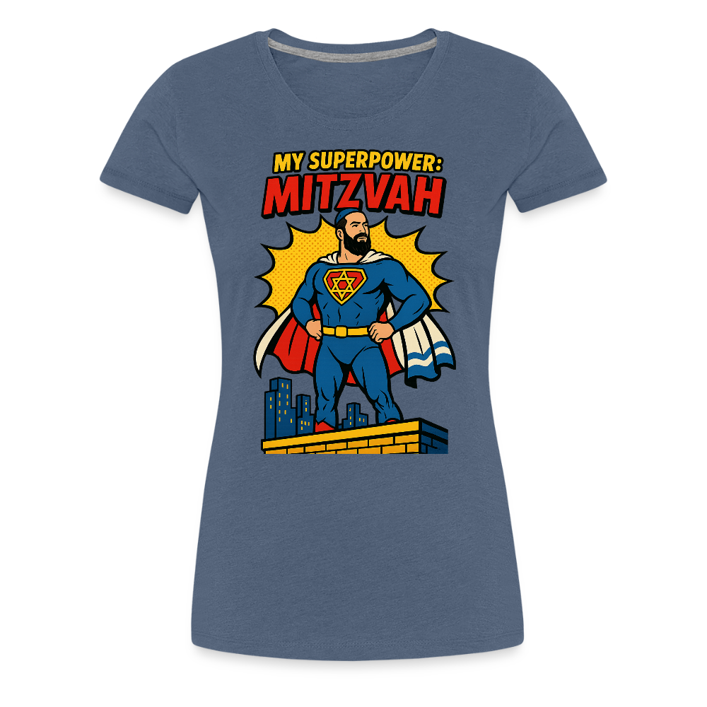 My Superpower: Mitzvah Women’s Premium T-Shirt - heather blue