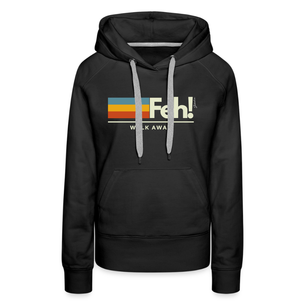 Feh! Women’s Premium Hoodie - black