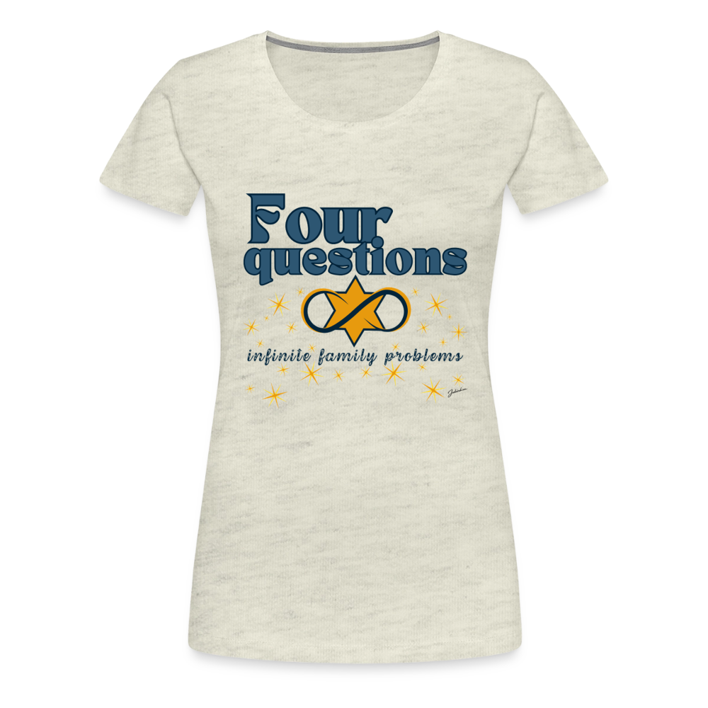 Four Questions Women’s Premium T-Shirt - heather oatmeal
