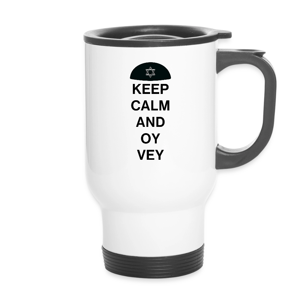 Keep Calm and Oy Vey Travel Mug - white
