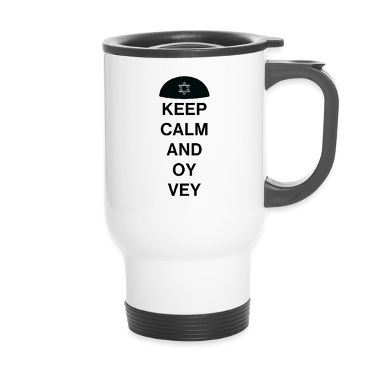 Keep Calm and Oy Vey Travel Mug - white