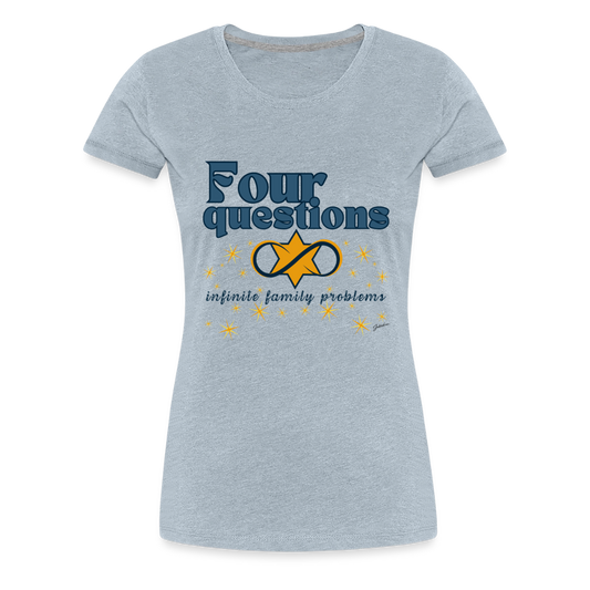 Four Questions Women’s Premium T-Shirt - heather ice blue