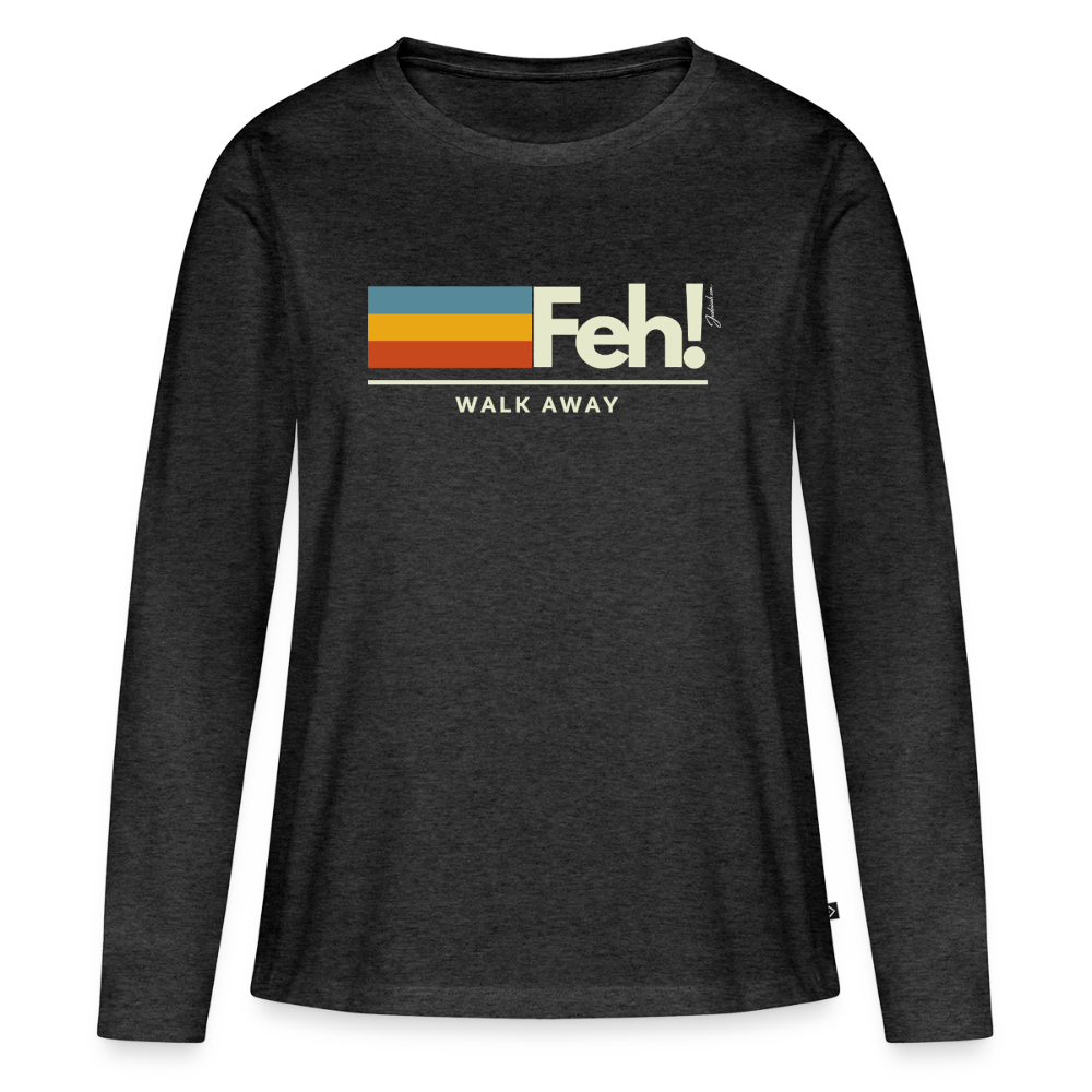 Feh! Women's Premium Long Sleeve T-Shirt - heather anthracite