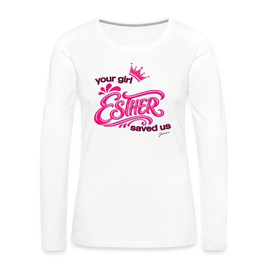 Your Girl Esther Women's Premium Long Sleeve T-Shirt - white