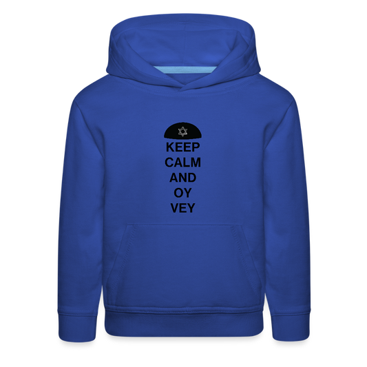 Keep Calm and Oy Vey Kids‘ Premium Hoodie - royal blue