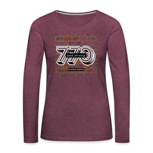 770 And Strong Women's Premium Long Sleeve T-Shirt - heather burgundy