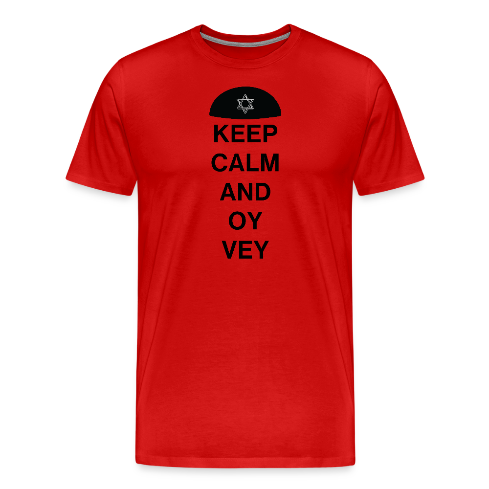 Keep Calm and Oy Vey Men's Premium T-Shirt - red