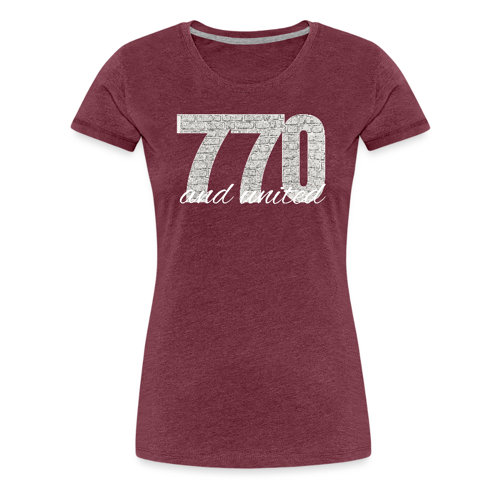 770 And United Light Women’s Premium T-Shirt - heather burgundy