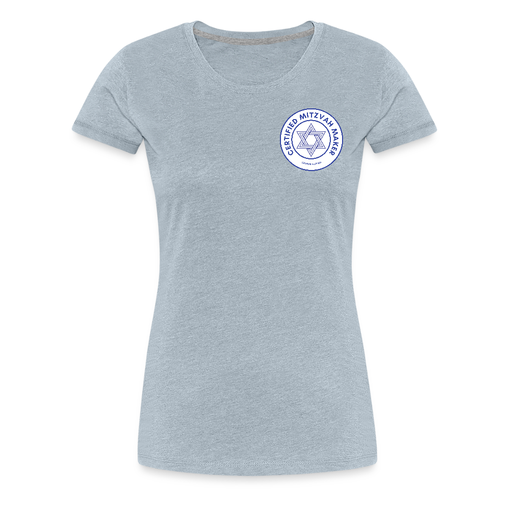 Certified Mitzvah Maker Badge Women’s Premium T-Shirt - heather ice blue