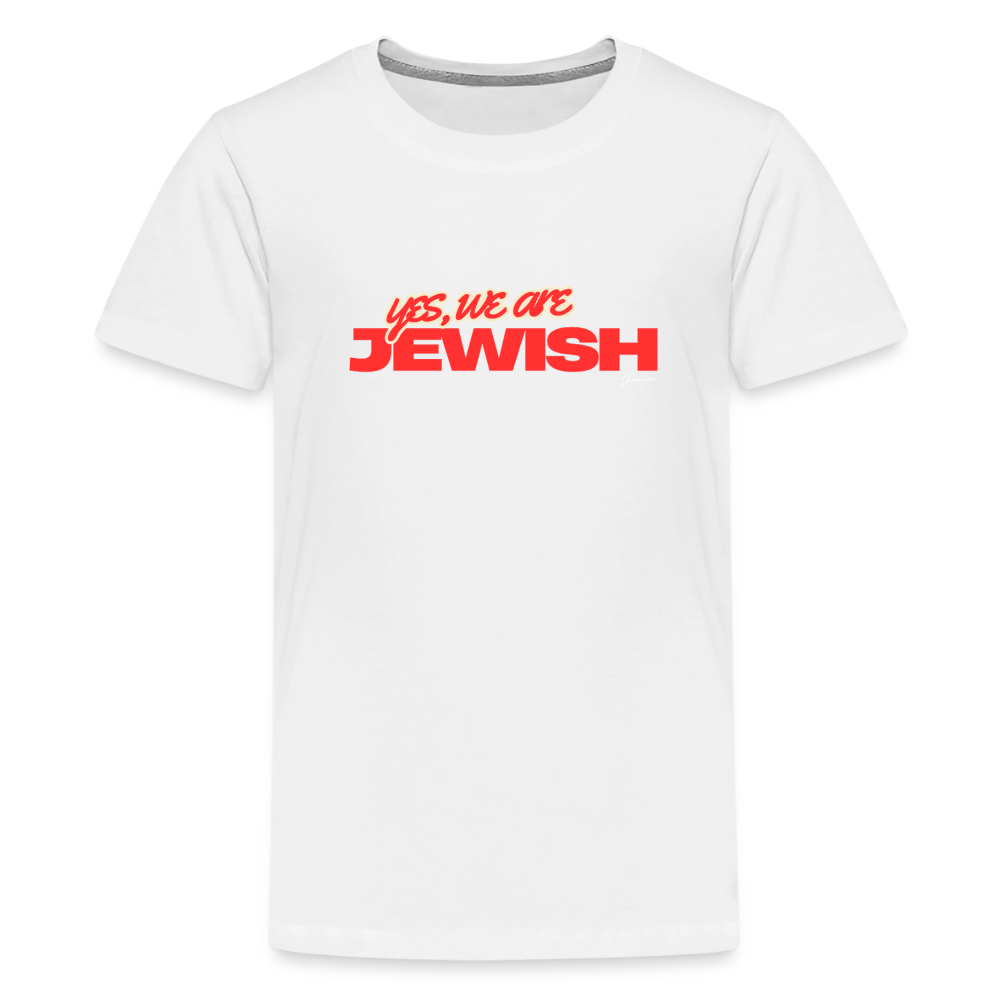 Yes, We're Jewish Kids' Premium T-Shirt - white