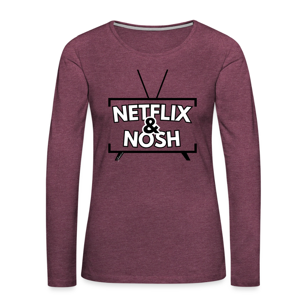 Netflix & Nosh Women's Premium Long Sleeve T-Shirt - heather burgundy