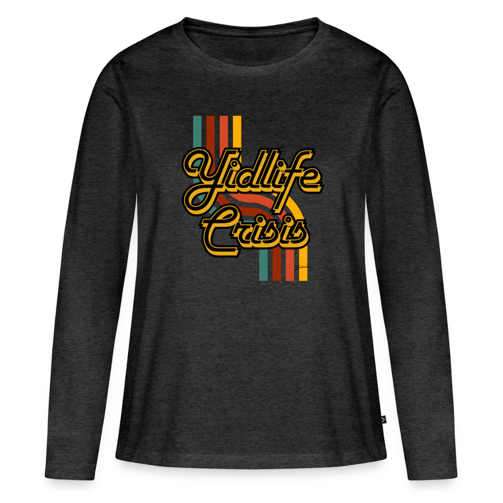 Yidlife Crisis Women's Premium Long Sleeve T-Shirt - heather anthracite