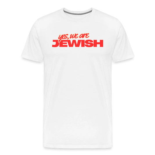 Yes, We're Jewish Men's Premium T-Shirt - white