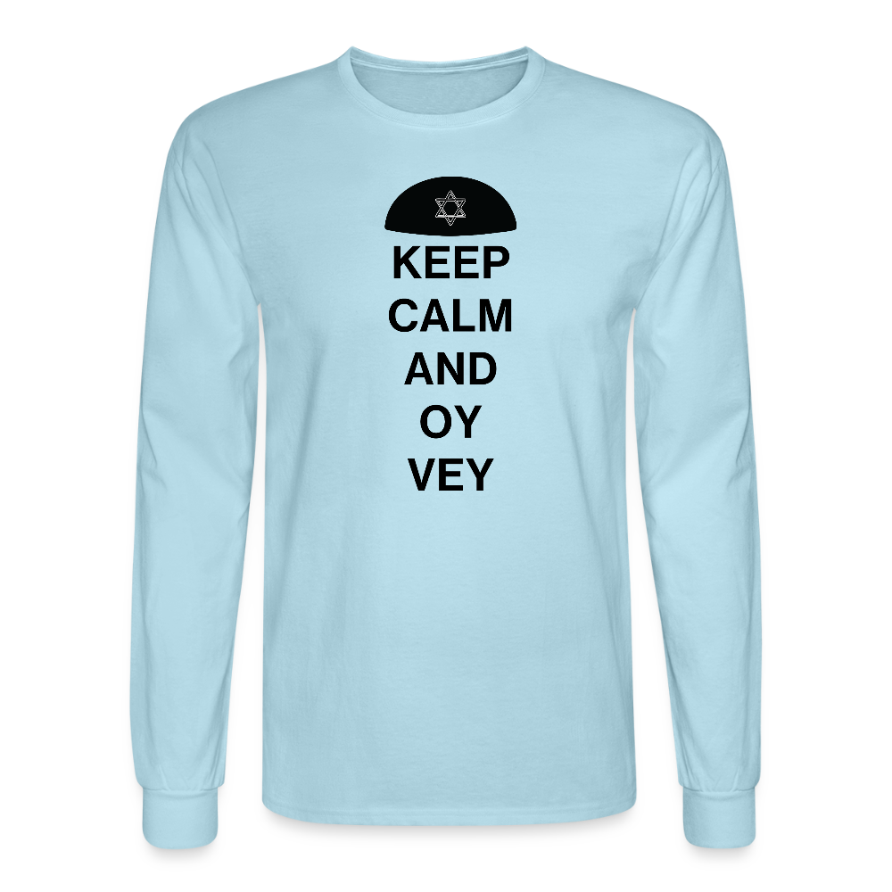 Keep Calm and Oy Vey Men's Long Sleeve T-Shirt - powder blue