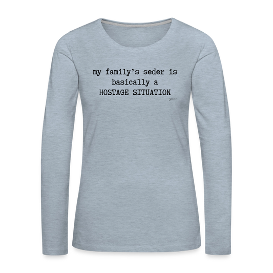 Seder Hostage Women's Premium Long Sleeve T-Shirt - heather ice blue