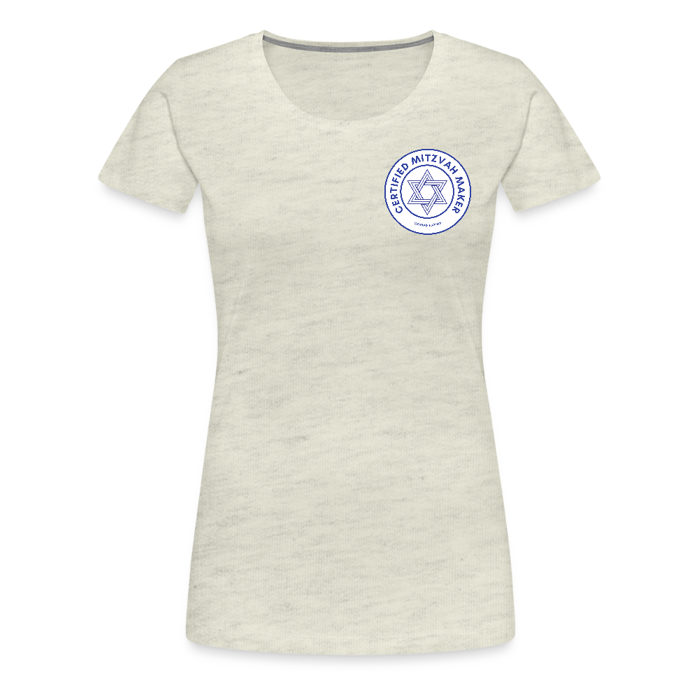Certified Mitzvah Maker Badge Women’s Premium T-Shirt - heather oatmeal
