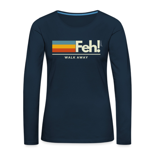 Feh! Women's Premium Long Sleeve T-Shirt - deep navy