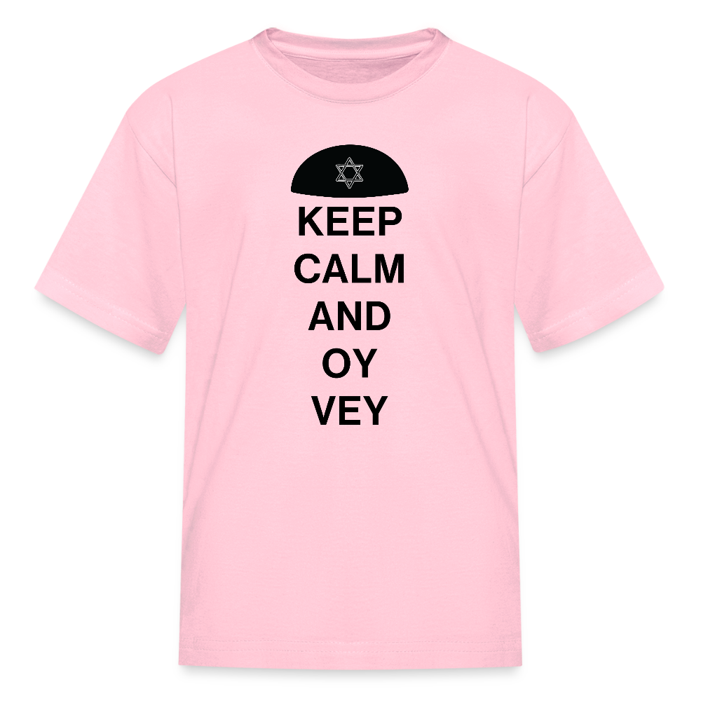 Keep Calm and Oy Vey Kids' T-Shirt - pink