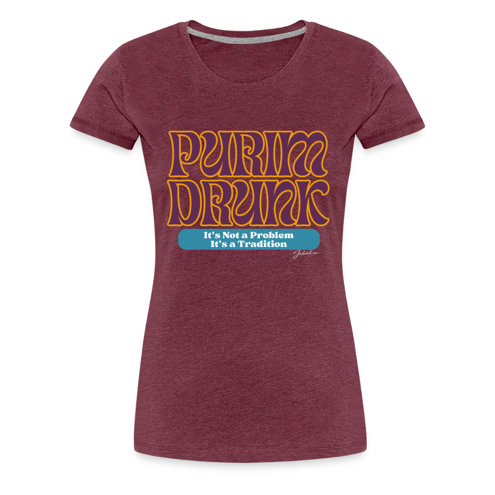 Purim Drunk Women’s Premium T-Shirt - heather burgundy