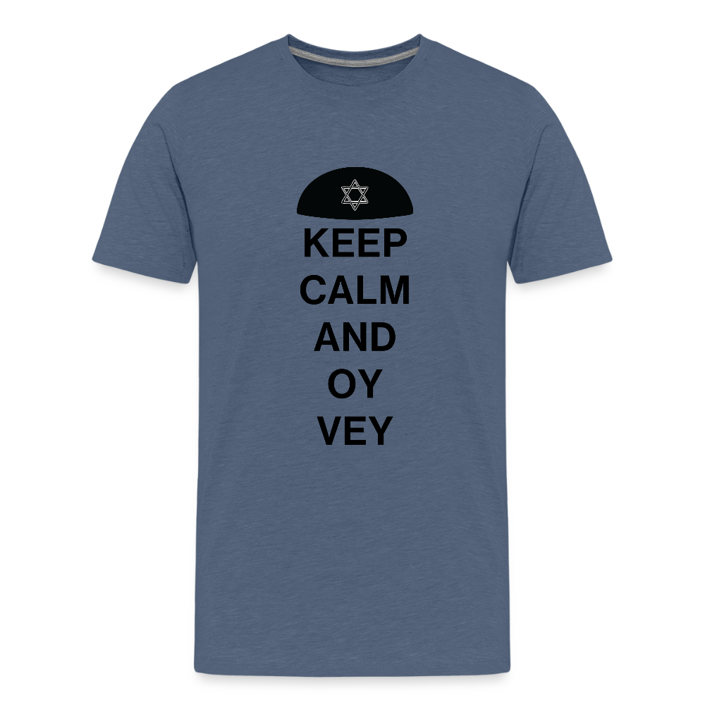 Keep Calm and Oy Vey Kids' Premium T-Shirt - heather blue