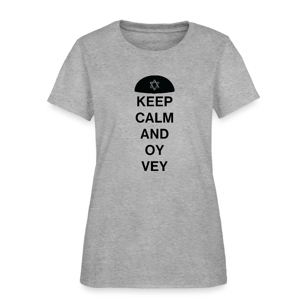 Keep Calm and Oy Vey Women's T-Shirt - heather gray