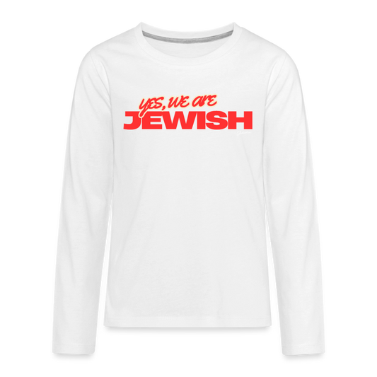 Yes, We're Jewish Kids' Premium Long Sleeve T-Shirt - white