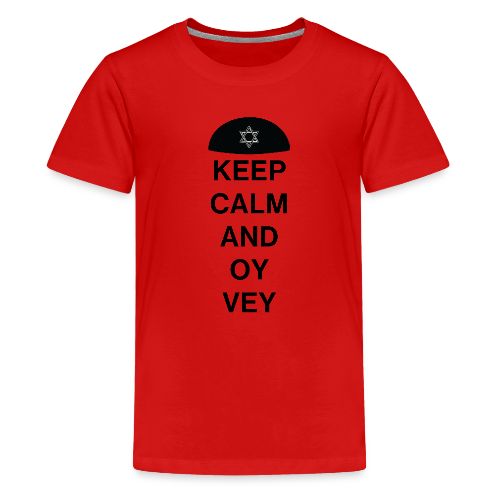 Keep Calm and Oy Vey Kids' Premium T-Shirt - red