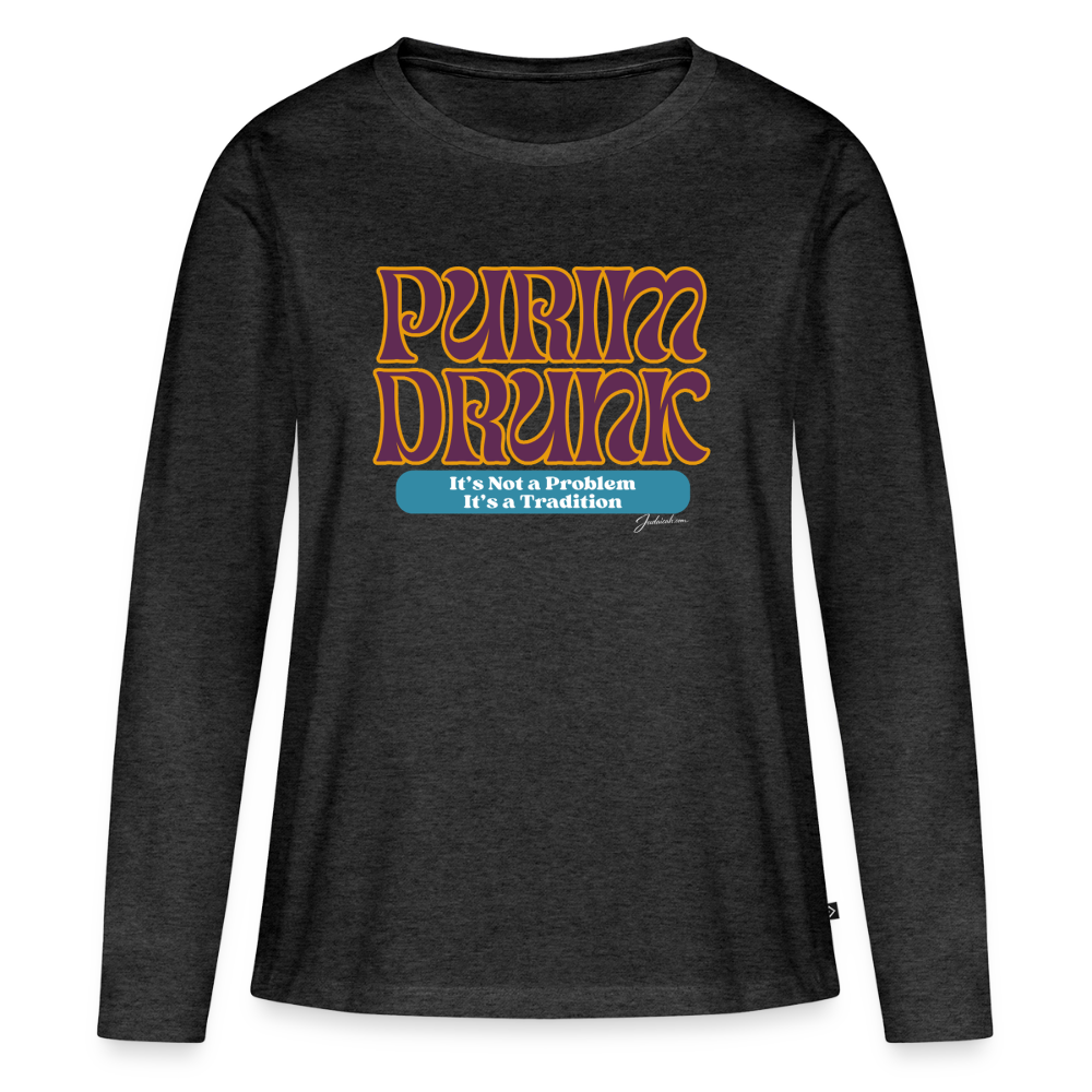 Purim Drunk Women's Premium Long Sleeve T-Shirt - heather anthracite