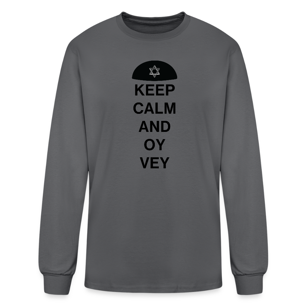 Keep Calm and Oy Vey Men's Long Sleeve T-Shirt - charcoal