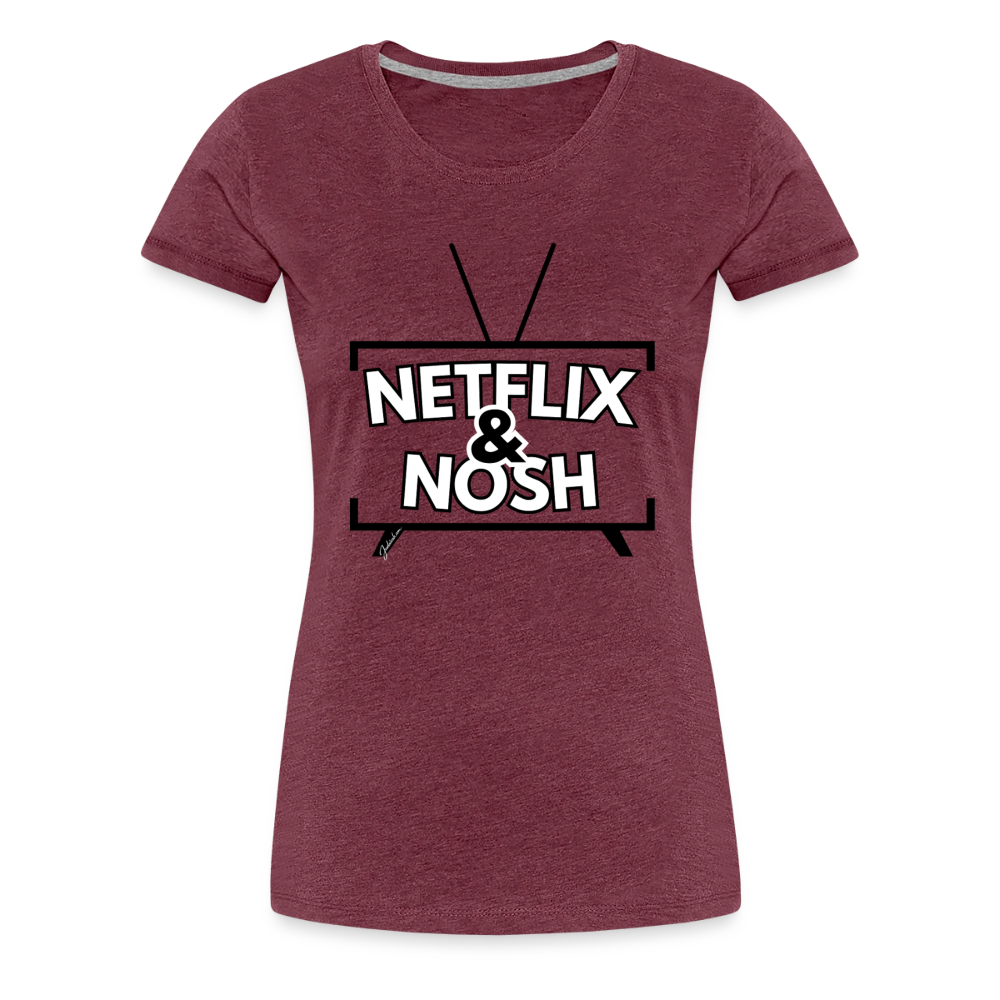 Netflix & Nosh Women’s Premium T-Shirt - heather burgundy