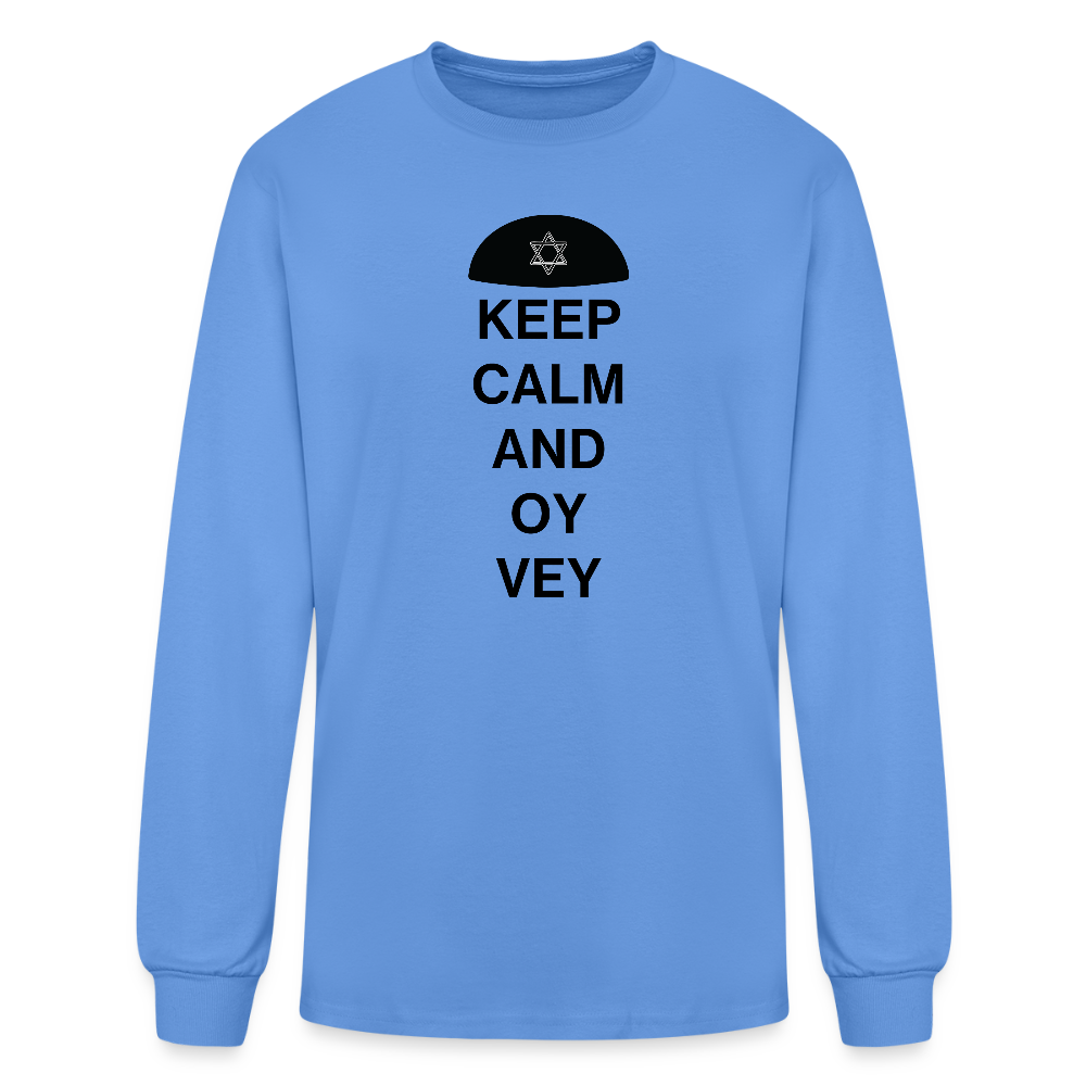 Keep Calm and Oy Vey Men's Long Sleeve T-Shirt - carolina blue