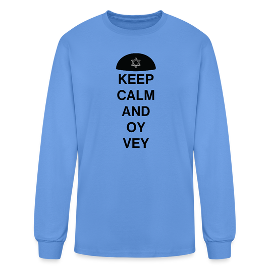 Keep Calm and Oy Vey Men's Long Sleeve T-Shirt - carolina blue