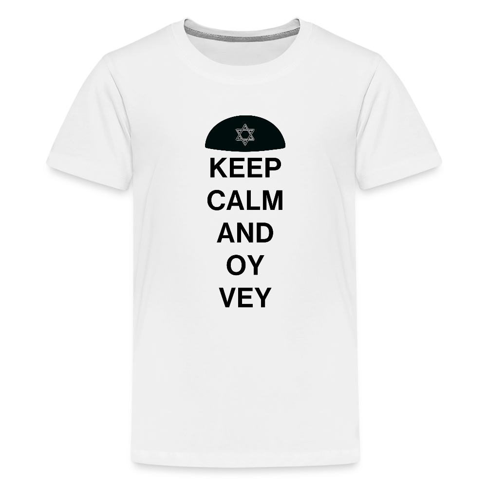 Keep Calm and Oy Vey Kids' Premium T-Shirt - white