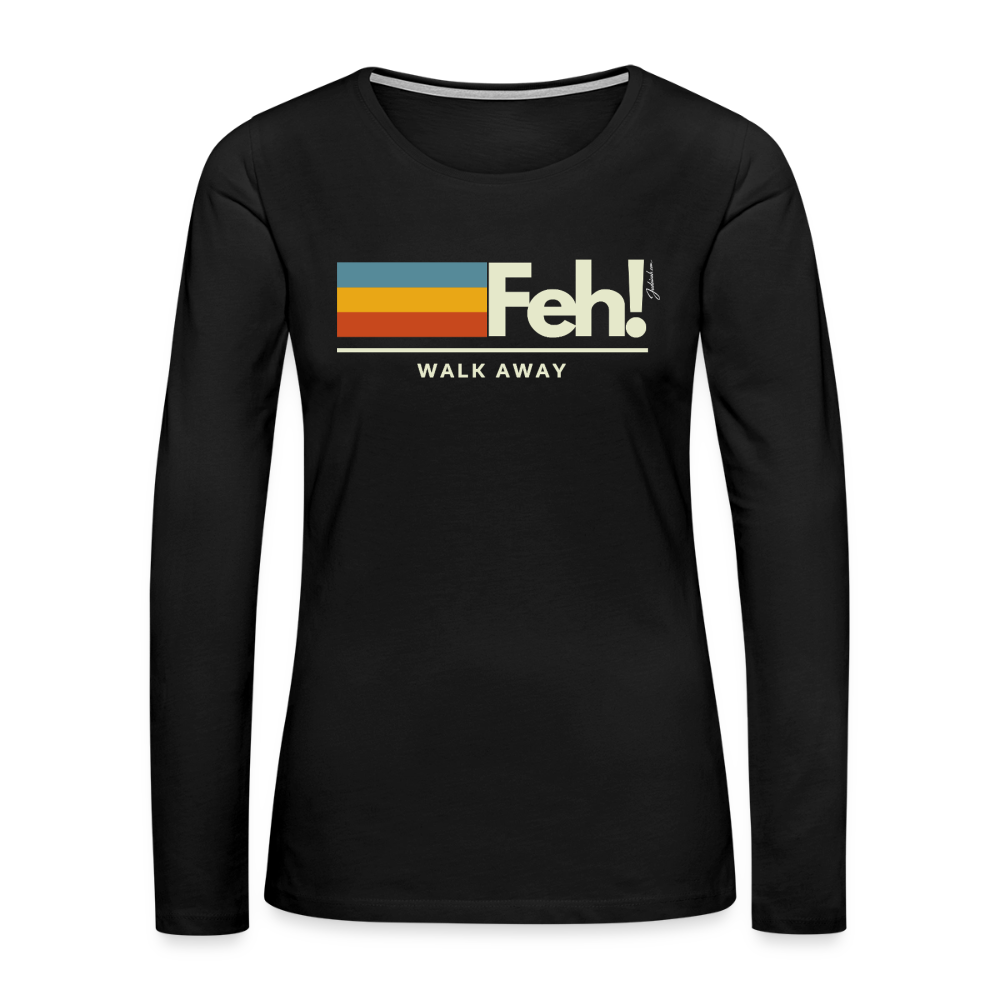 Feh! Women's Premium Long Sleeve T-Shirt - black