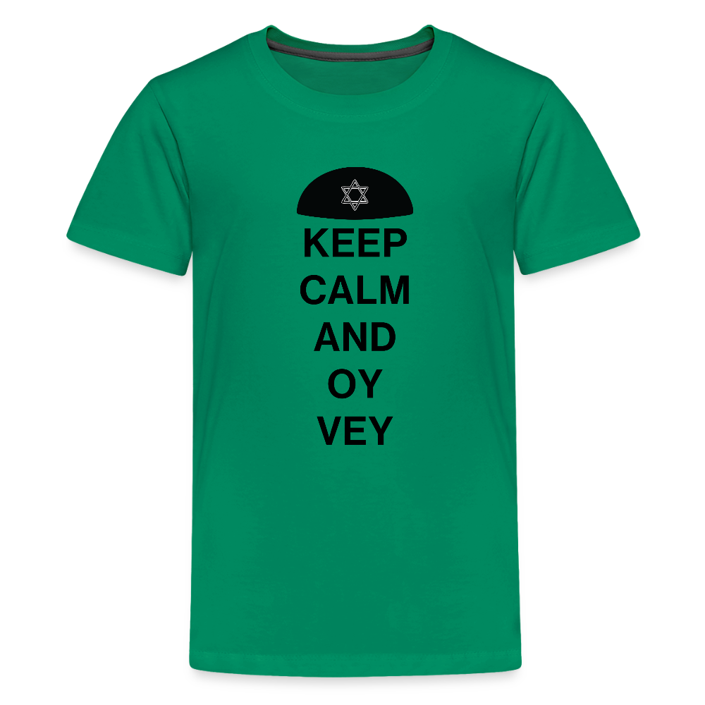 Keep Calm and Oy Vey Kids' Premium T-Shirt - kelly green