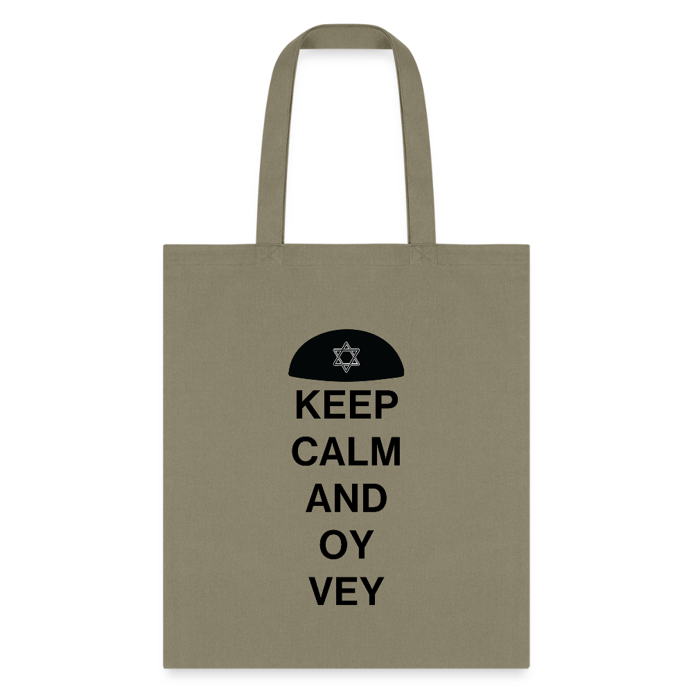 Keep Calm and Oy Vey Tote Bag - khaki
