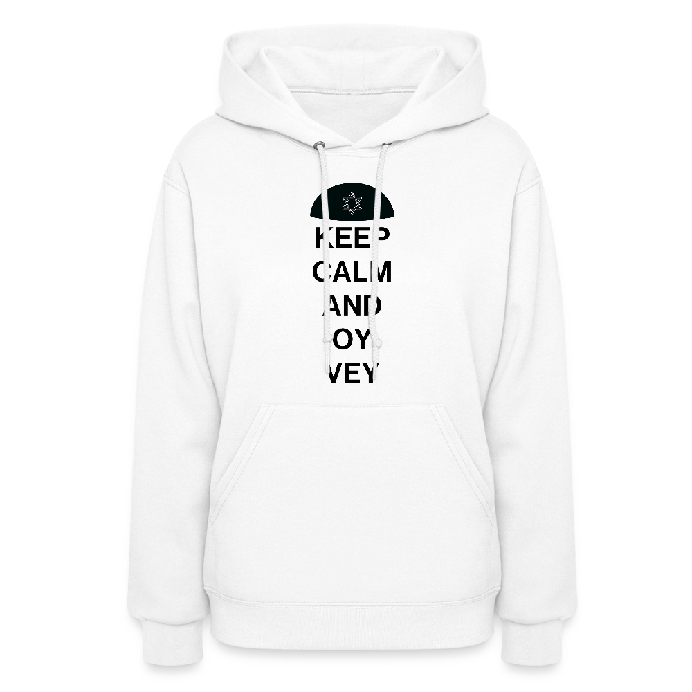 Keep Calm and Oy Vey Women's Hoodie - white